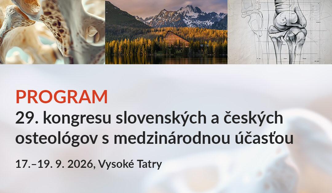 Program 29. kongresu slovenských a českých osteológov je k dispozícii